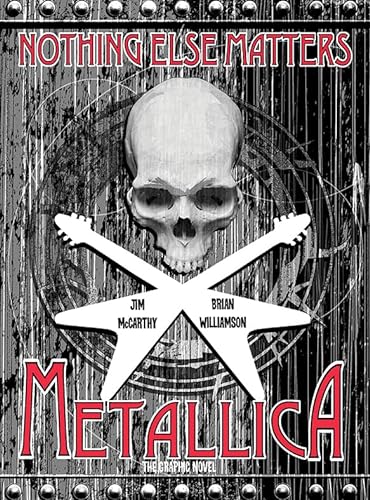 Beispielbild fr Metallica Graphic Novel: Nothing Else Matters the Graphic Novel zum Verkauf von WorldofBooks