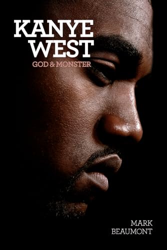 Stock image for Kanye West: God & Monster for sale by Hilltop Book Shop