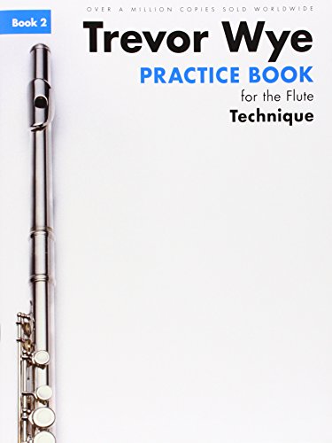 Beispielbild fr Wye Trevor Practice Book for the Flute Bk2 Technique Revised Ed Flt Bk zum Verkauf von Blackwell's