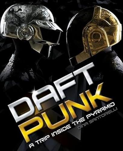 9781783055470: Daft Punk: A Trip Inside the Pyramid