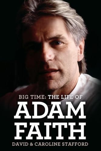 Beispielbild fr Big Time: The Life of Adam Faith zum Verkauf von WorldofBooks