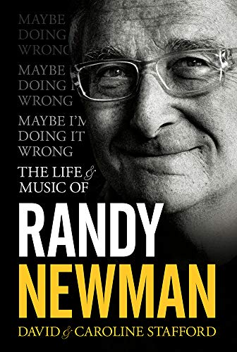 Imagen de archivo de Maybe I'm Doing it Wrong The Life Times of Randy Newman a la venta por PBShop.store US
