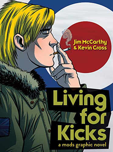 Beispielbild fr Living for Kicks: A Mods Graphic Novel zum Verkauf von WorldofBooks