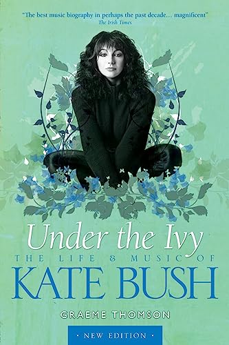 Beispielbild fr Kate Bush: Under the Ivy: The Life and Music of Kate Bush zum Verkauf von WorldofBooks