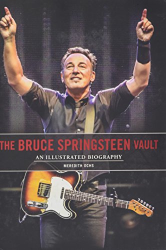 Beispielbild fr Bruce Springsteen Vault: An Illustrated Biography zum Verkauf von WorldofBooks