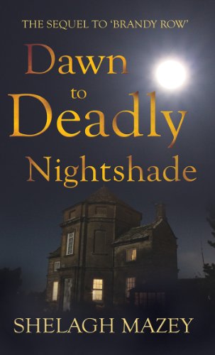 Beispielbild fr Dawn to Deadly Nightshade: Sequel to Brandy Row (Heart of Stone) zum Verkauf von WorldofBooks