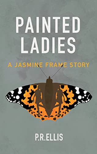 Imagen de archivo de Painted Ladies: A Jasmine Frame Story a la venta por WorldofBooks