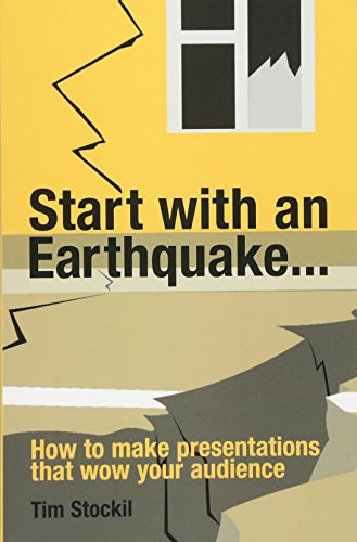 Beispielbild fr Start With an Earthquake.: How to Make Presentations That Wow Your Audience zum Verkauf von WorldofBooks