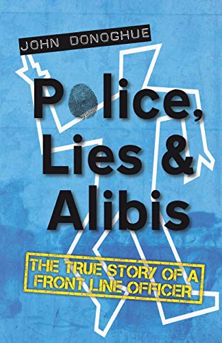 Beispielbild fr Police, Lies and Alibis: The True Story of a Front Line Officer zum Verkauf von WorldofBooks