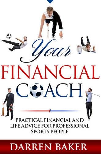 Beispielbild fr Your Financial Coach: Practical financial and life advice for professional sports people zum Verkauf von WorldofBooks