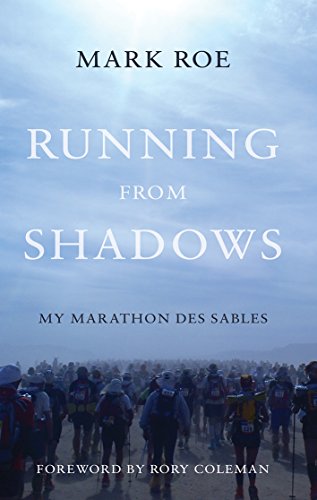 Stock image for Running from Shadows: .My Marathon des Sables for sale by WorldofBooks