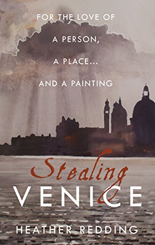 Beispielbild fr Stealing Venice: For the Love of a Person, a Place. and a Painting zum Verkauf von WorldofBooks