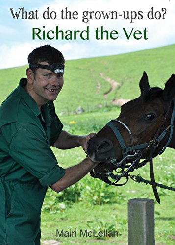 Stock image for Richard the Vet (What Do the Grown-ups Do?): 5 for sale by Reuseabook