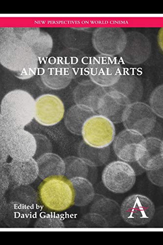 Beispielbild fr World Cinema and the Visual Arts zum Verkauf von Revaluation Books