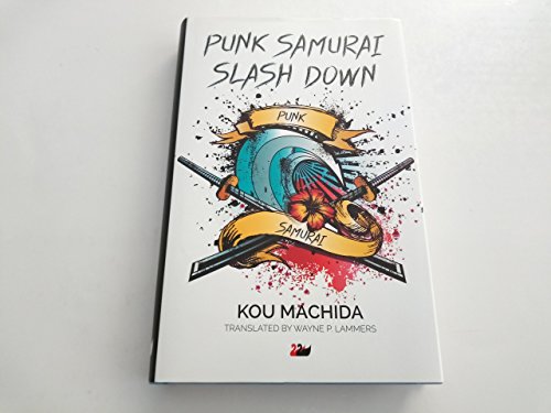 Beispielbild fr Punk Samurai Slash Down zum Verkauf von Revaluation Books