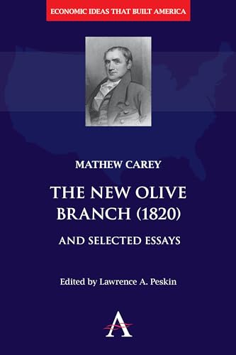 9781783081554: The New Olive Branch (1820) And Selected Essays (Economic Ideas that Built America)