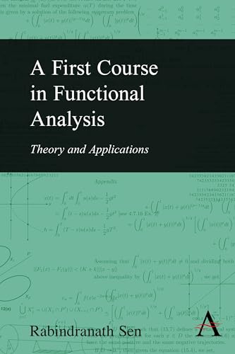 9781783083244: A First Course in Functional Analysis: Theory and Applications