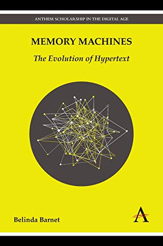 9781783083442: Memory Machines: The Evolution of Hypertext (Anthem Scholarship in the Digital Age)