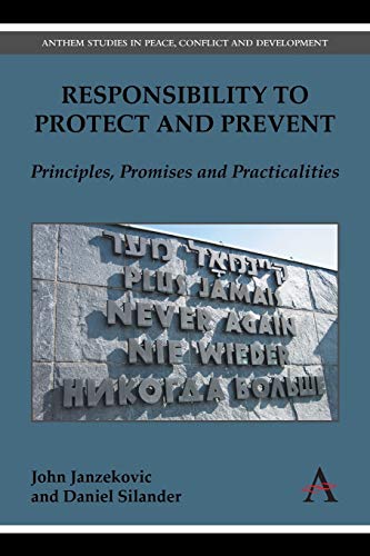 Beispielbild fr Responsibility to Protect and Prevent: Principles, Promises and Practicalities (Anthem Studies in Peace, Conflict and Development) zum Verkauf von Books From California