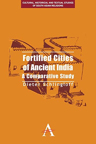 9781783083497: Fortified Cities of Ancient India: A Comparative Study: 2 (Anthem South Asian Studies)