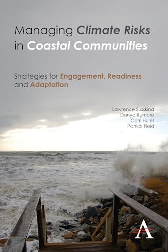 9781783084890: Managing Climate Risks in Coastal Communities: Strategies for Engagement, Readiness and Adaptation (Anthem Environment and Sustainability) (Strategies for Sustainable Development Series)