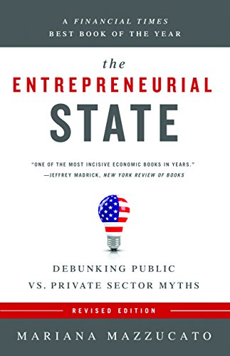 Imagen de archivo de The Entrepreneurial State: Debunking Public vs. Private Sector Myths: 2 (Anthem Frontiers of Global Political Economy and Development) a la venta por WorldofBooks