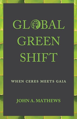 Stock image for Global Green Shift: When Ceres Meets Gaia (Anthem Other Canon Economics) for sale by Blue Vase Books