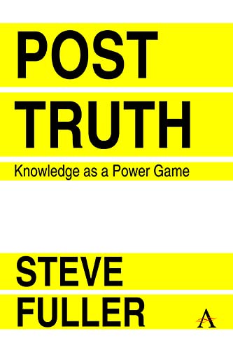 Beispielbild fr Post-Truth : Knowledge As a Power Game zum Verkauf von Better World Books