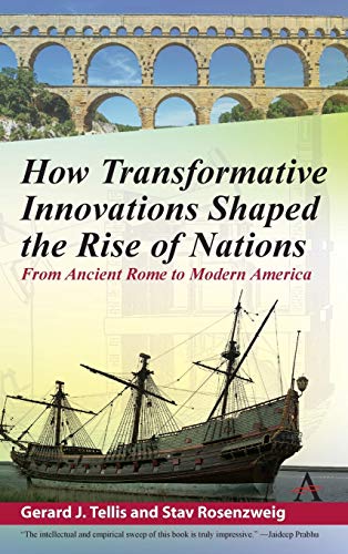 Stock image for How Transformative Innovations Shaped the Rise of Nations: From Ancient Rome to Modern America for sale by Books From California