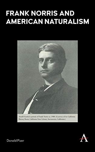 Beispielbild fr Frank Norris and American Naturalism (Anthem Nineteenth-Century Series) zum Verkauf von Books From California