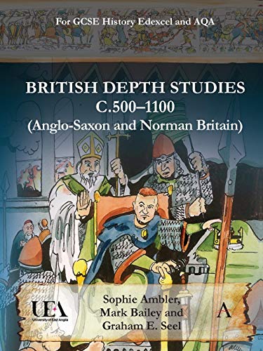 Imagen de archivo de British Depth Studies C500-1100 (Anglo-Saxon and Norman Britain): For GCSE History AQA and Edexcel a la venta por Books From California