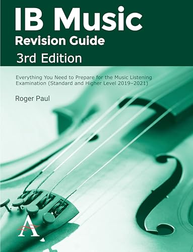 Stock image for IB Music Revision Guide, 3rd Edition: Everything you need to prepare for the Music Listening Examination (Standard and Higher Level 2019-2021) for sale by SecondSale