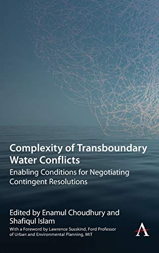 Stock image for Complexity of Transboundary Water Conflicts: Enabling Conditions for Negotiating Contingent Resolutions (Anthem Water Diplomacy) for sale by Books From California