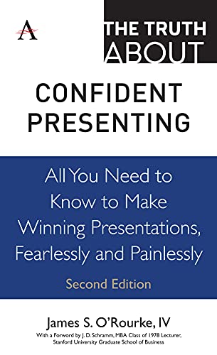 Stock image for The Truth about Confident Presenting: All You Need to Know to Make Winning Presentations, Fearlessly and Painlessly for sale by Books From California
