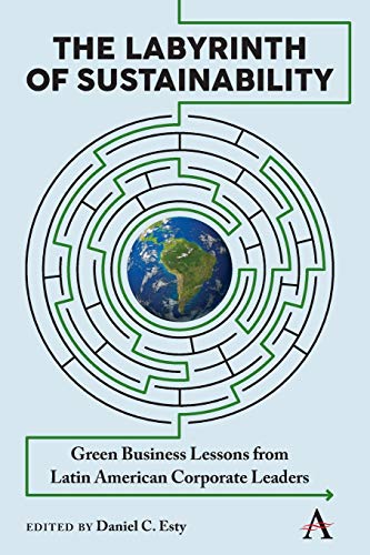 Stock image for The Labyrinth of Sustainability: Green Business Lessons from Latin American Corporate Leaders for sale by ThriftBooks-Dallas
