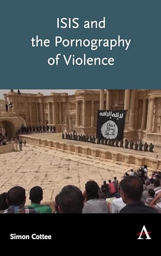 Stock image for ISIS and the Pornography of Violence for sale by PBShop.store US