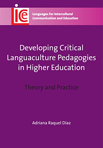 Beispielbild fr Developing Critical Languaculture Pedagogies in Higher Education: Theory and Practice zum Verkauf von Revaluation Books