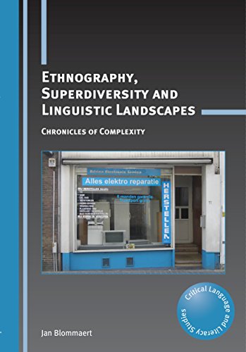 Imagen de archivo de Ethnography, Superdiversity and Linguistic Landscapes: Chronicles of Complexity (18) (Critical Language and Literacy Studies (18)) a la venta por Michael Lyons