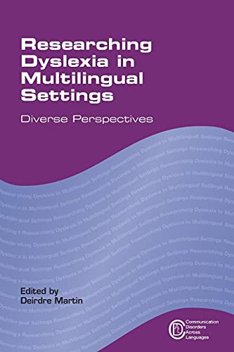 Stock image for Researching Dyslexia in Multilingual Settings: Diverse Perspectives (Communication Disorders Across Languages): 10 for sale by WorldofBooks