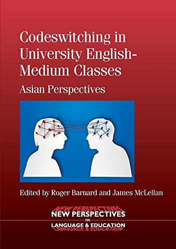 Beispielbild fr Codeswitching in University English-Medium Classes: Asian Perspectives (New Perspectives on Language and Education): 36 zum Verkauf von WorldofBooks