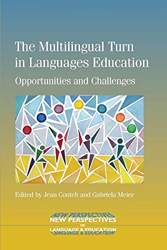 Beispielbild fr The Multilingual Turn in Languages Education: Opportunities and Challenges (New Perspectives on Language and Education): 40 zum Verkauf von WorldofBooks