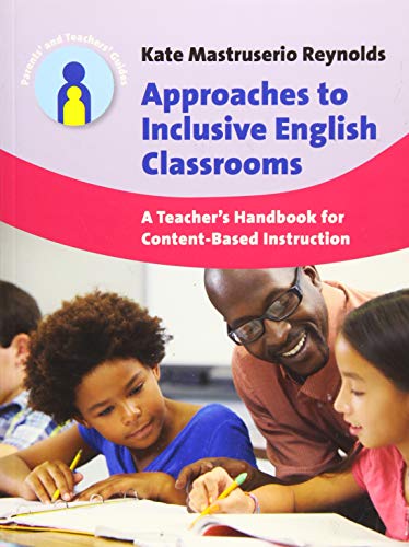Imagen de archivo de Approaches to Inclusive English Classrooms: A Teacher's Handbook for Content-Based Instruction a la venta por ThriftBooks-Dallas