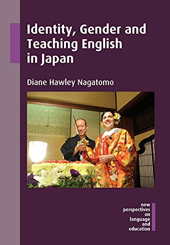 9781783095209: Identity, Gender and Teaching English in Japan: 47 (New Perspectives on Language and Education)