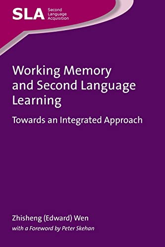 9781783095711: Working Memory and Second Language Learning: Towards an Integrated Approach (Second Language Acquisition, 100)