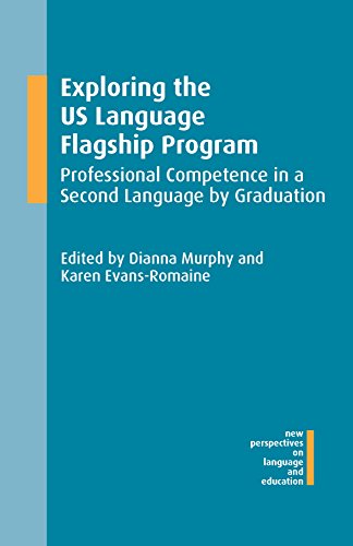 Stock image for Exploring the US Language Flagship Program: Professional Competence in a Second Language by Graduation (New Perspectives on Language and Education): 50 for sale by WorldofBooks
