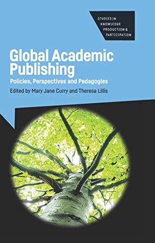 Stock image for Global Academic Publishing Policies, Perspectives and Pedagogies Studies in Knowledge Production and Participation 1 for sale by PBShop.store US