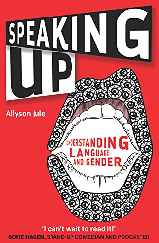 Stock image for Speaking Up : Understanding Language and Gender for sale by Better World Books
