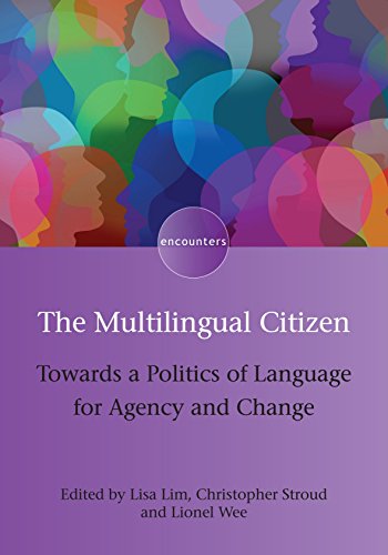 9781783099658: The Multilingual Citizen: Towards a Politics of Language for Agency and Change