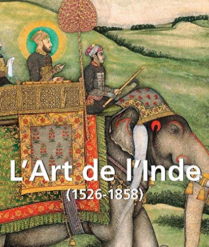 Beispielbild fr L'art De L'inde : L'empire Moghol zum Verkauf von RECYCLIVRE