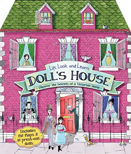 Beispielbild fr Lift, Look, and Learn Doll's House : Uncover the Secrets of a Victorian Home zum Verkauf von Better World Books